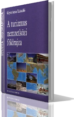 Gyuricza László - A turizmus nemzetközi földrajza (2008)