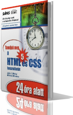 Julie C. Meloni, Michael Morrison - Tanuljuk meg a HTML5 és a CSS használatát 24 óra alatt (2011)