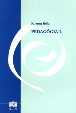 Kozma Béla: Pedagógia I.