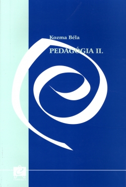 Kozma Béla: Pedagógia II.